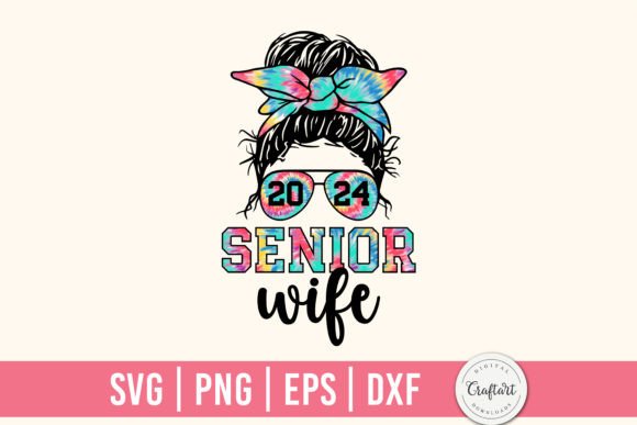 Senior 2024 Wife Graphics for Crafts & Celebrations
