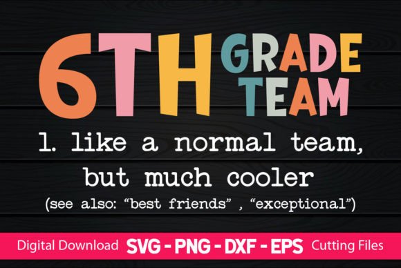 Teacher 6th Grade Team Graphics for Crafts Branding